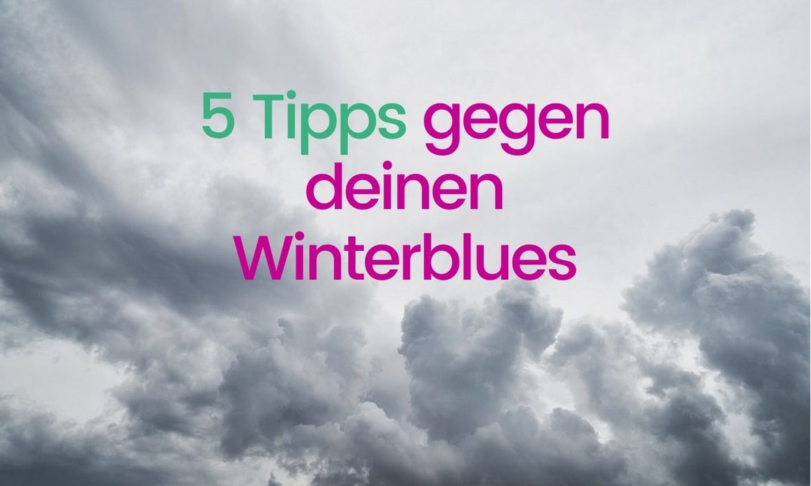 Anja Deilmann Coach Koeln 5 Tipps Gegen Deinen Winterblues Winterdepressionen